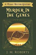 Murder in the Genes: A Peggy Rector Mystery 