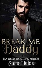 Break Me, Daddy: A Dark Irish Mafia Romance 