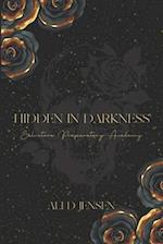 Hidden in Darkness: Salvatore Preparatory Academy Book Three 