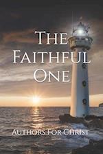 The Faithful One: Authors For Christ 