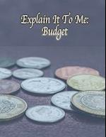 Explain It To Me: Budget 