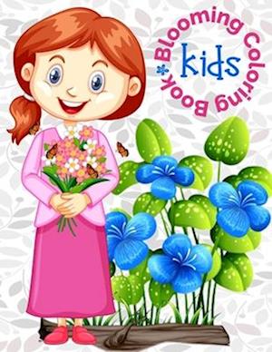 Kids Blooming Coloring Book: Flower Coloring Book For Children Age 4-8