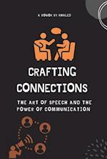Crafting Connections: The Art of Speech and the Power of Communication 
