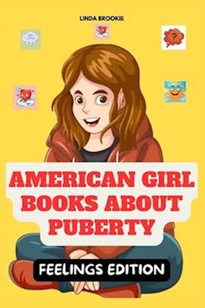 American Girl Books About Puberty : Feelings Edition