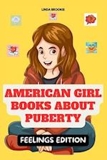 American Girl Books About Puberty : Feelings Edition 