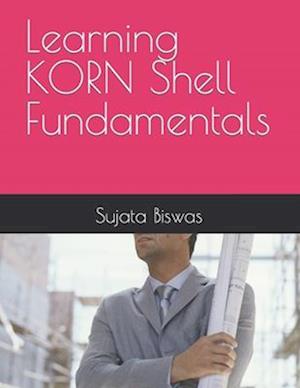 Learning KORN Shell Fundamentals