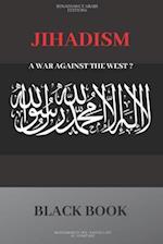 Jihadisme, a war against the West ? 