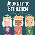 Journey to Bethlehem: A Three Wise Men Children's Book 