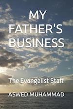 MY FATHER'S BUSINESS: The Evangelist Staff 