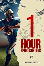 1 Hour Sports Bettor