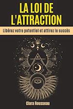 La Loi de l'Attraction