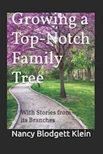 Growing a Top-Notch Family Tree: With Stories from its Branches 