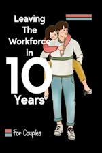 Leaving the Workforce in 10 Years: For Couples 