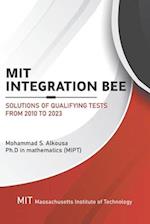 MIT Integration Bee, Solutions of Qualifying Tests from 2010 to 2023: 249 pages, 15 chapters. 