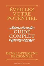 Éveillez Votre Potentiel - Guide Complet sur le Développement Personnel