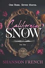 California Snow : Part One: A Dark MC Romance Snow White Retelling 