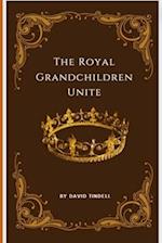 The Royal Grandchildren Unite 