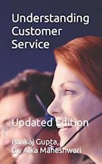 Understanding Customer Service : Updated Edition 