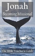 Jonah: Becoming Missional 