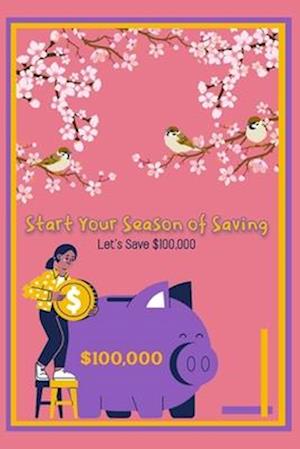 Start Your Season of Saving: Let's Save $100,000