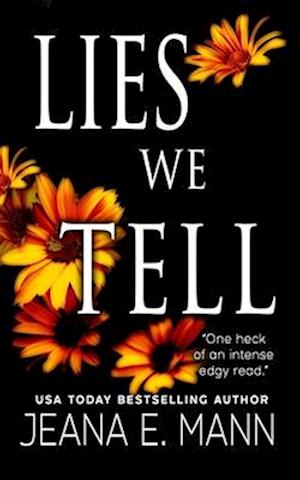 Lies We Tell: An Enemies To Lovers Slow Burn Romantic Suspense