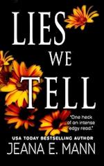 Lies We Tell: An Enemies To Lovers Slow Burn Romantic Suspense 