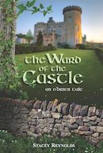 The Ward of the Castle: An O'Brien Tale 