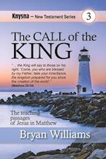 The Call of the King: Knysna N.T. Series: The Words of Jesus in Matthew 