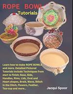 ROPE BOWL TUTORIALS 