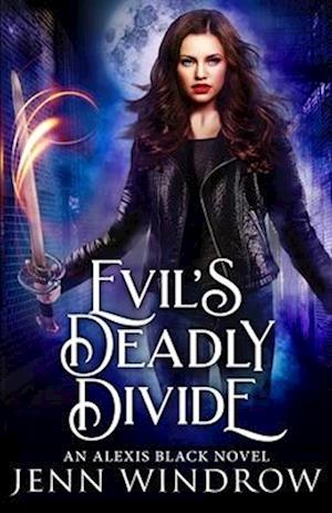 Evil's Deadly Divide: A Vampire Urban Fantasy