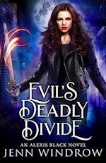 Evil's Deadly Divide: A Vampire Urban Fantasy 