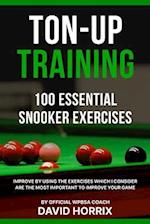 Ton-Up Training: 100 Essential Snooker Exercises 