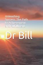 Unleashing Success: The Path to Achievement and Fulfillment 