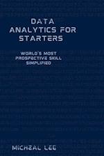 Data Analytics for Starters: World's Most Prospective Skill Simplified 