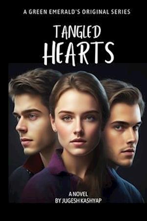 Tangled hearts:a college romance