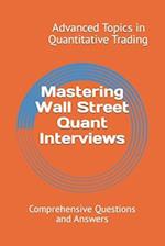 Mastering Wall Street Quant Interviews: Comprehensive Questions and Answers 