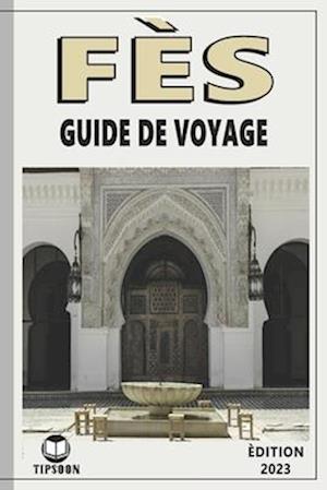 Fès Guide De Voyage