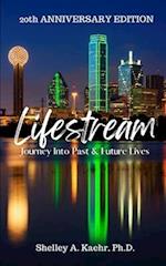 Lifestream: Journey Into Past & Future Lives: 20th Anniversary Edition 