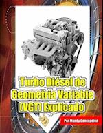 Turbo Diésel de Geometría Variable (VGT) Explicado
