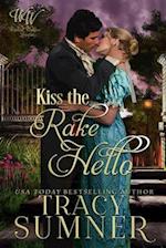 Kiss The Rake Hello 