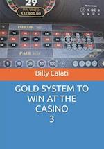 GOLD SYSTEM TO WIN AT THE CASINO 