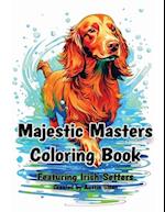 Majestic Masters Coloring Book: Featuring Irish Setters 