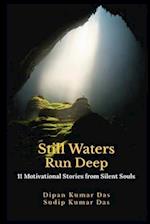 Still Waters Run Deep:11 Motivational Stories from Silent Souls 