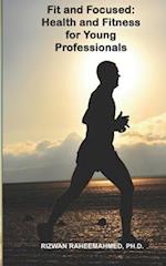 Fits and Focused: Health and Fitness for Young Professionals 