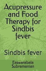 Acupressure and Food Therapy for Sindbis fever: Sindbis fever 