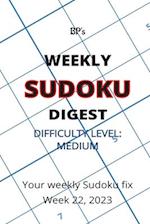 BP'S WEEKLY SUDOKU DIGEST - DIFFICULTY MEDIUM - WEEK 22, 2023 