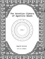 The Venetian Ciphers of Agostino Amadi: Volume 2, English version 