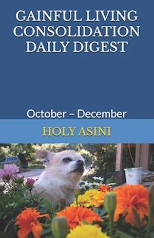 GAINFUL LIVING CONSOLIDATION DAILY DIGEST : October - December