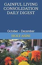 GAINFUL LIVING CONSOLIDATION DAILY DIGEST : October - December 