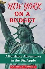 New York on a Budget: Affordable Adventures in the Big Apple 
